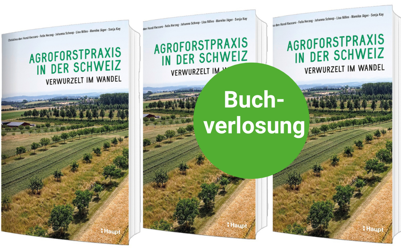 Das Buch «Agroforstpraxis in der Schweiz» fasst den aktuellen Wissensstand zusammen und gibt wertvolle Praxistipps.